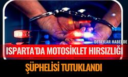 Isparta’da Motosiklet Hırsızlığı Şüphelisi Tutuklandı