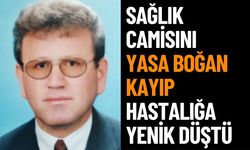 Sağlık Camiasını Yasa Boğan Kayıp