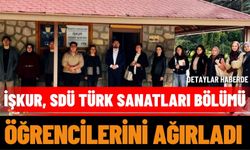 İŞKUR, SDÜ Türk Sanatları Bölümü Öğrencilerini Ağırladı