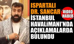 Ispartalı Dr. Muhammet Sancar Açıklamalarda Bulundu