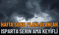 Isparta’da Hafta Sonu Hava Serin ve Bulutlu Geçecek