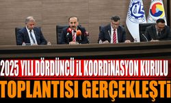2025 Yılı Dördüncü İl Koordinasyon Kurulu Toplantısı Gerçekleşti