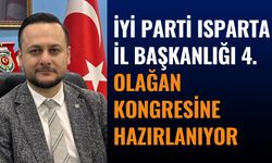 İYİ Parti Isparta İl Başkanlığı 4. Olağan Kongresine Hazırlanıyor