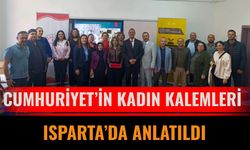 Cumhuriyet’in Kadın Kalemleri Isparta’da Anlatıldı