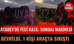 Atabey'de Feci Kaza: Sondaj Makinesi Devrildi, 1 Kişi Araçta Sıkıştı