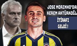 Mourinho’dan Kerem Aktürkoğlu İtirafı
