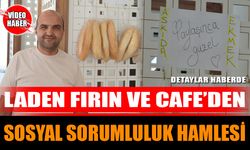 Laden Fırın ve Cafe'den Sosyal Sorumluluk Hamlesi