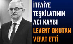 Antalya İtfaiyesi Yasta: Levent Okutan Vefat Etti