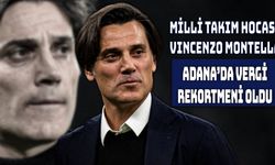 Montella Adana’nın Vergi Şampiyonu Oldu!