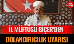 İl Müftüsü Biçer’den Dolandırıcılık Uyarısı