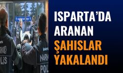 Isparta’da Aranan Şahıslar Yakalandı