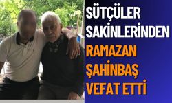 Sütçüler Sakinlerinden Ramazan Şahinbaş Vefat Etti