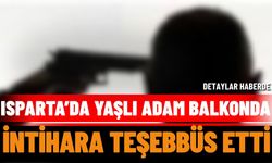 Isparta’da Yaşlı Adam Balkonda İnt*hara Teşebbüs Etti