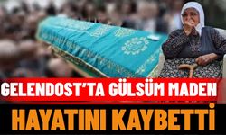 Gelendost’ta Gülsüm Maden Hayatını Kaybetti