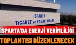 Isparta’da enerji verimliliği toplantısı düzenlenecek