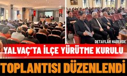 Yalvaç’ta İlçe Yürütme Kurulu Toplantısı Düzenlendi