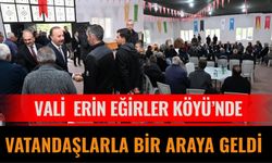 Vali Erin Eğirler Köyü’nde Vatandaşlarla Bir Araya Geldi