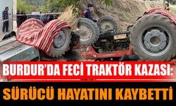 Burdur’da traktör kazası: Sürücü hayatını kaybetti