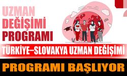 Türkiye–Slovakya Uzman Değişimi Programı başlıyor