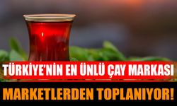 Türkiye’nin en ünlü çay markası marketlerden toplanıyor!