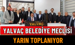 Yalvaç Belediyesi Yarın Toplanıyor