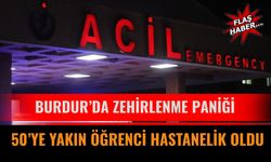 Burdur’da zehirlenme paniği: 50’ye yakın öğrenci hastanelik oldu