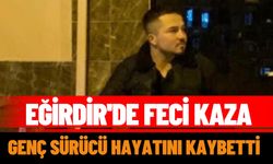 Eğirdir'de feci kaza: Genç sürücü hayatını kaybetti