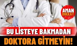 Ispartalılar dikkat: Bu listeye bakmadan hastaneye gitmeyin!