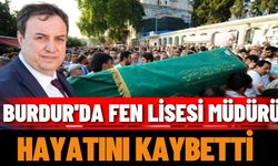 Burdur'da Fen Lisesi Müdürü vefat etti
