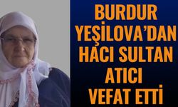 Burdur Yeşilova’da Hacı Sultan Atıcı Hayatını Kaybetti