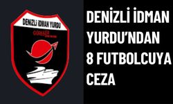 Denizli İdman Yurdu’ndan 8 Futbolcuya Ceza