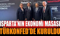 Isparta’nın Ekonomi Masası TÜRKONFED’de Kuruldu
