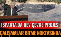 Isparta’da Dev Çevre Projesinde Geri Sayım
