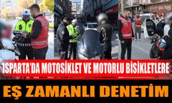 Isparta’da Motosiklet ve Motorlu Bisikletlere Eş Zamanlı Denetim