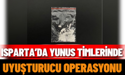 Isparta’da Yunus Timlerinde Uyuşturucu Operasyonu