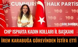 CHP Isparta Kadın Kolları İl Başkanı İrem Karabuğa Görevinden İstifa Etti