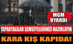 Ispartalılar Şemsiyelerinizi Hazırlayın: Kara Kış Kapıda!