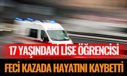 Liseli Genç Kız Trafik Kazasında Hayatını Kaybetti