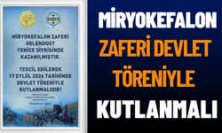 Miryokefalon Zaferi Devlet Töreniyle Kutlanmalı