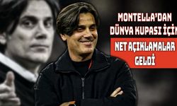 Montella’dan İspanya Maçı Öncesi Net Mesaj