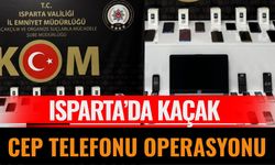 Isparta’da Kaçak Cep Telefonu Operasyonu
