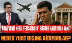 “Özgüvenli Nesil Yetiştirdik” sözüne Halıcı’dan yanıt: “ Neden yurt dışına gidiyorlar"