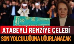 Atabeyli Remziye Çelebi Hayatını Kaybetti