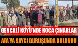 Gencali Köyü’nde koca çınarlar Ata’yı Unutmadı