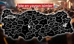 Türkiye’nin En Yaygın İsimleri Açıklandı: İşte İsimler
