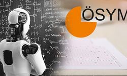 ÖSYM’de yapay zeka dönemi başladı