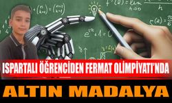 Ispartalı öğrenciden Fermat Olimpiyatı’nda altın madalya