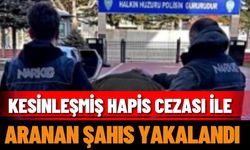 Kesinleşmiş Hapis Cezası İle Aranan Şahıs Yakalandı