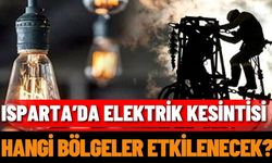 Isparta’da elektrik kesintisi: Hangi bölgeler etkilenecek?