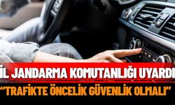 İl Jandarma Komutanlığı uyardı: “Trafikte Öncelik Güvenlik Olmalı”